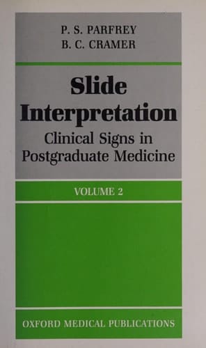 Slide Interpretation: Clinical Signs in Postgraduate Medicine (Oxford Medical Publications)
