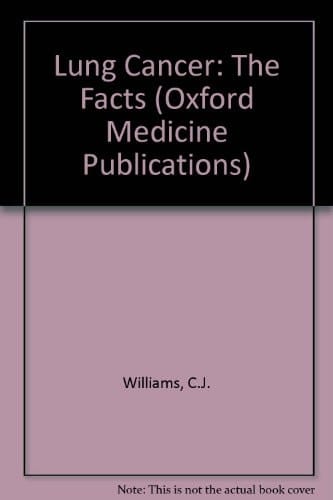 Lung Cancer: The Facts (The Facts Series)
