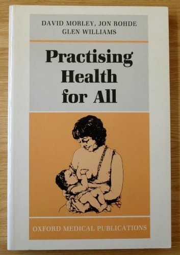 Practising Health for All (Oxford Medical Publications)