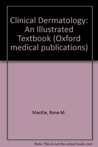 Clinical Dermatology: An Illustrated Textbook