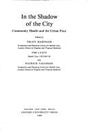 In the Shadow of the City: Community Health and the Urban Poor