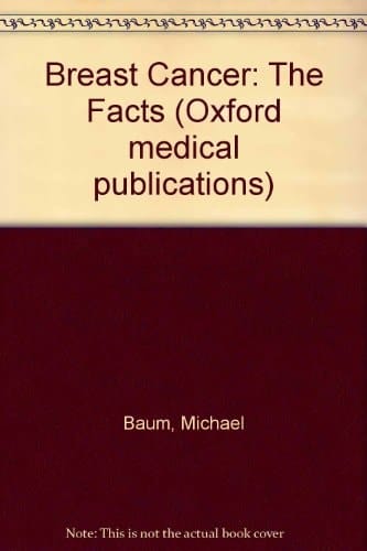 Breast Cancer: The Facts (Oxford Medical Publications)