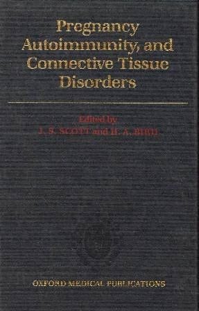 Pregnancy, Autoimmunity, and Connective Tissue Disorders (Oxford Medical Publications)