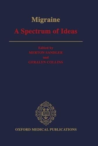 Migraine: A Spectrum of Ideas (Oxford Medical Publications)