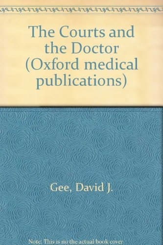 The Courts and the Doctor (Oxford Medical Publications)