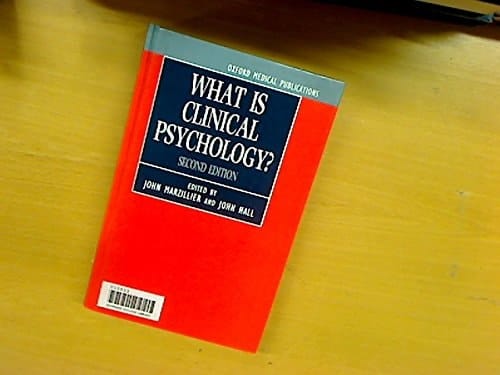 What is Clinical Psychology? (Oxford Medical Publications)