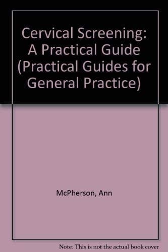 Cervical Screening (Practical Guides for General Practice, 14)