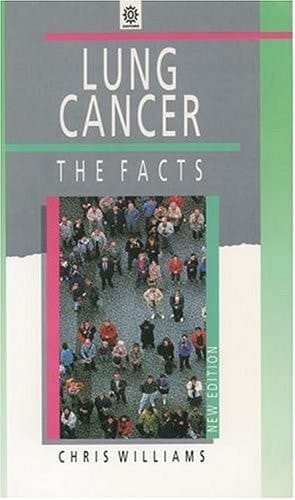 Lung Cancer: The Facts (The Facts Series)