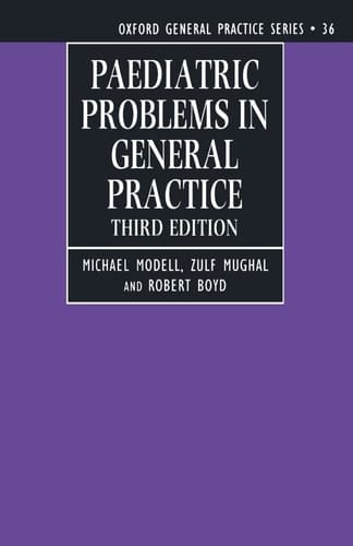 Paediatric Problems in General Practice (Oxford General Practice Series)