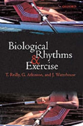Biological Rhythms and Exercise (Oxford Medical Publications)