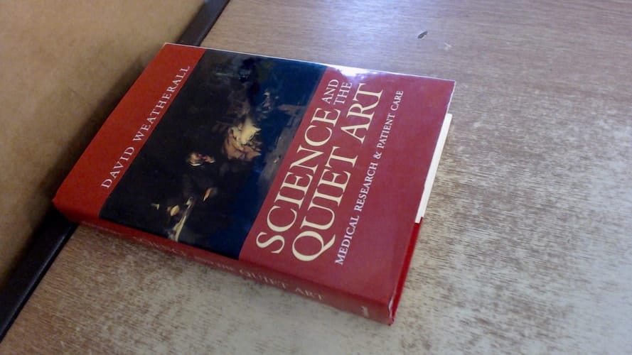 Science and the Quiet Art: Medical Research and Patient Care