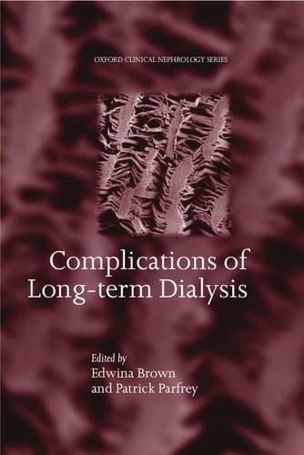 Complications of Long-term Dialysis (Oxford Clinical Nephrology Series)