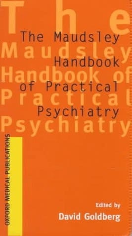 The Maudsley Handbook of Practical Psychiatry
