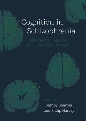 Cognition in Schizophrenia: Impairments, Importance, and Treatment Strategies