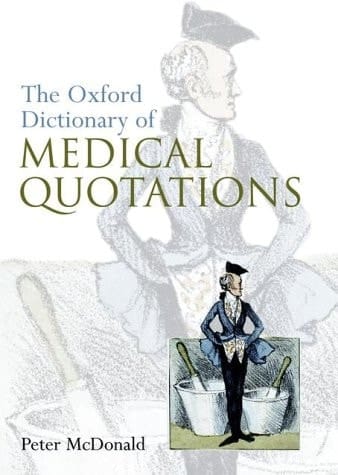 Oxford Dictionary of Medical Quotations (Oxford Medical Publications)