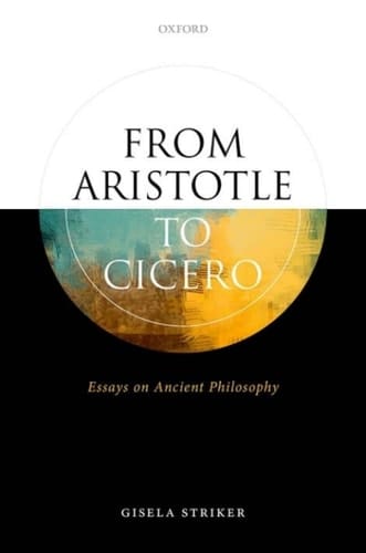 From Aristotle to Cicero: Essays in Ancient Philosophy