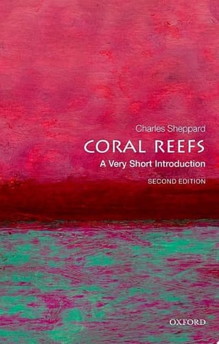 Coral Reefs: A Very Short Introduction (Very Short Introductions)
