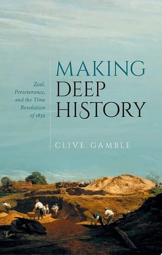 Making Deep History: Zeal, Perseverance, and the Time Revolution of 1859