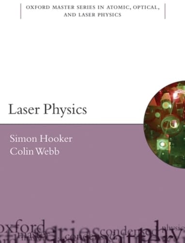 Laser Physics (Oxford Master Series in Physics Book 9)