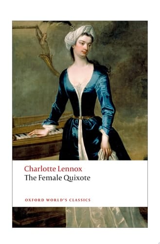 The Female Quixote: or The Adventures of Arabella (Oxford World's Classics)