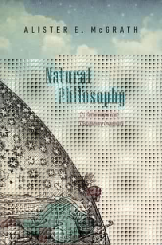 Natural Philosophy: On Retrieving a Lost Disciplinary Imaginary