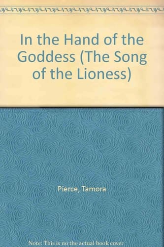 In the Hand of the Goddess (The Song of the Lioness)