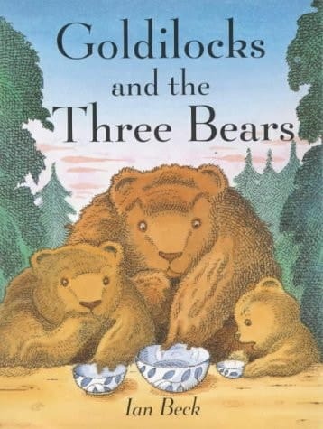 Goldilocks and the Three Bears