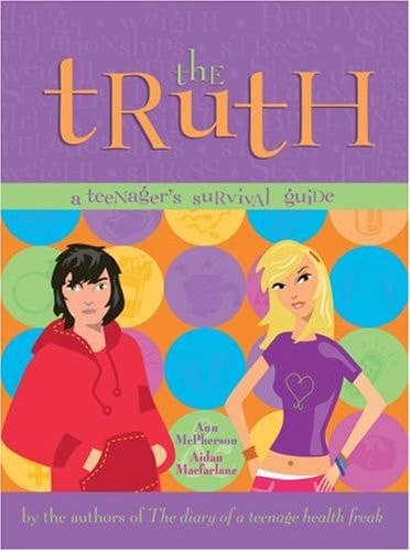 The Truth: A Teenager's Survival Guide