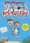 Stinkbomb & Ketchup-face And The Badness Of Badgers