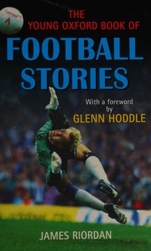 The Young Oxford Book of Football Stories