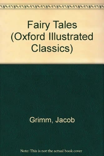 Grimms' Fairy Tales (Oxford Illustrated Classics)