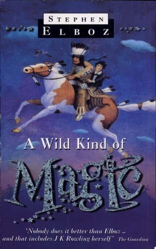 A Wild Kind of Magic