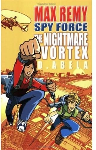 The Nightmare Vortex: Max Remy: Spy Force Book 3