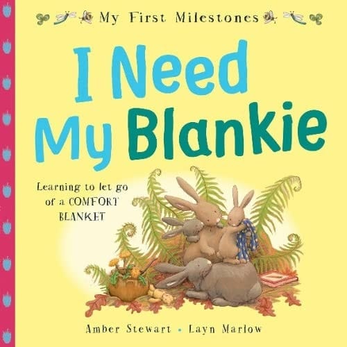 My First Milestones: I Need My Blankie