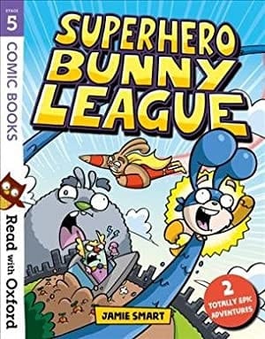 Read with Oxford: Stage 5: Comic Books: Superhero Bunny League