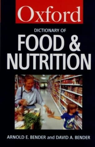 A Dictionary of Food & Nutrition (Oxford Paperback Reference)