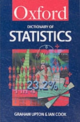 A Dictionary of Statistics (Oxford Paperback Reference)