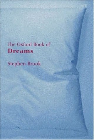 The Oxford Book of Dreams (The Oxford Books of Prose Series)