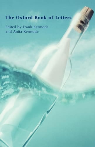 The Oxford Book of Letters (Oxford Books of Prose)