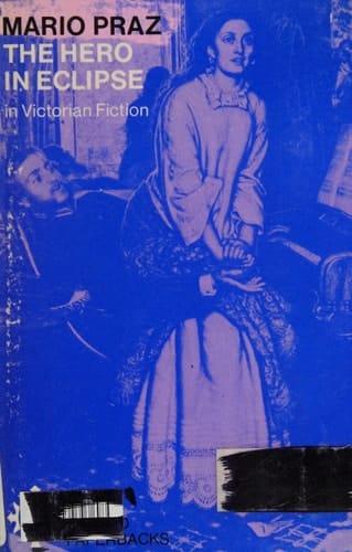 The hero in eclipse in Victorian fiction; (Oxford paperbacks, 175)