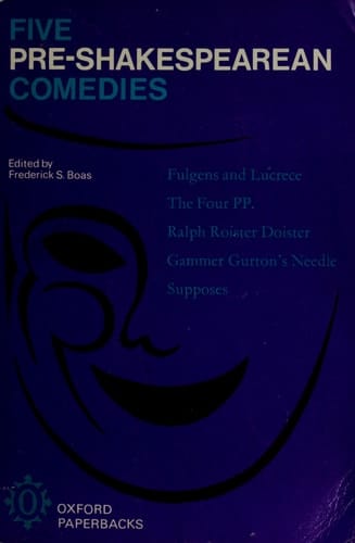 Five pre-Shakespearean comedies, (Oxford paperbacks, 219)