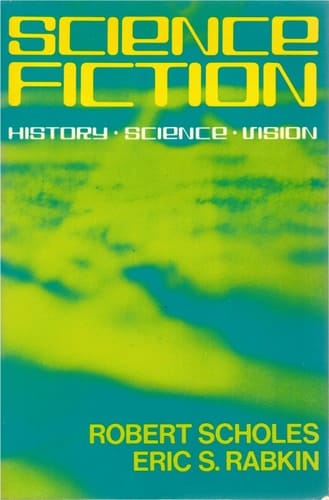 Science Fiction: History, Science, Vision (Oxford Paperbacks)