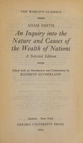 An Inquiry into the Nature and Causes of the Wealth of Nations: A Selected Edition (OXFORD WORLD'S CLASSICS)