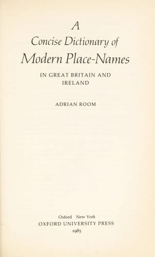 A Concise Dictionary of Modern Place-Names in Great Britain and Ireland (Oxford Quick Reference)