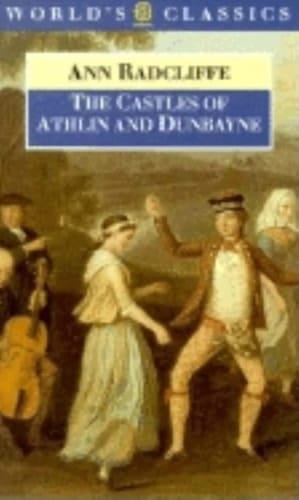 The Castles of Athlin and Dunbayne (The World's Classics)