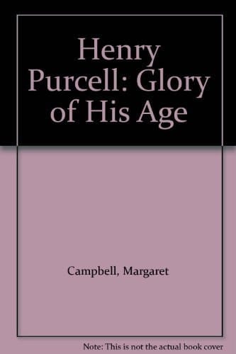 Henry Purcell: Glory of His Age