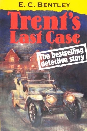 Trent's Last Case (Oxford Popular Fiction)