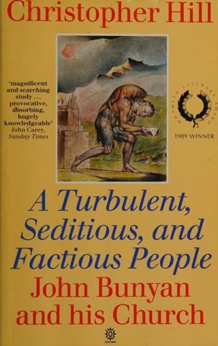 A turbulent, seditious, and factious people: John Bunyan and his church, 1628-1688 (Oxford paperbacks)