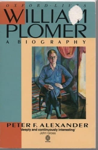 William Plomer: A Biography (Oxford Lives)