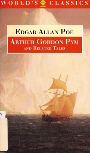 The Narrative of Arthur Gordon Pym of Nantucket, and Related Tales (The World's Classics)